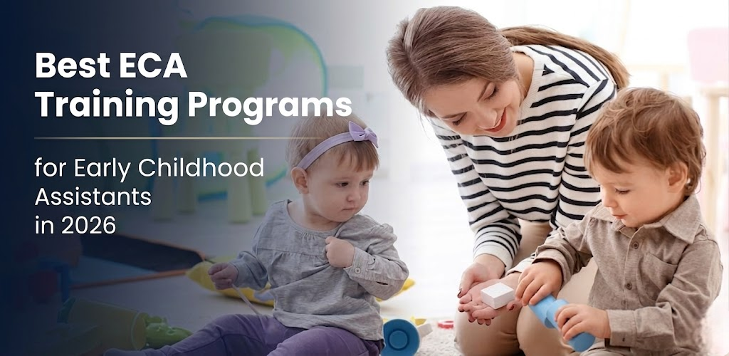 Best ECA Training Programs for Early Childhood Assistants in 2026