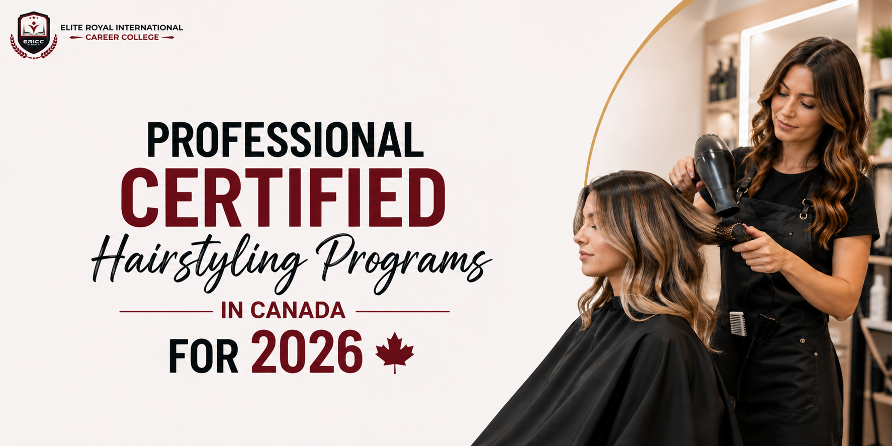 Professional Certified Hairstyling Programs in Canada For 2026